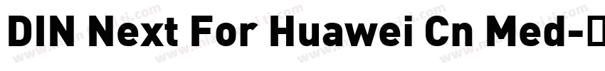 DIN Next For Huawei Cn Med字体转换